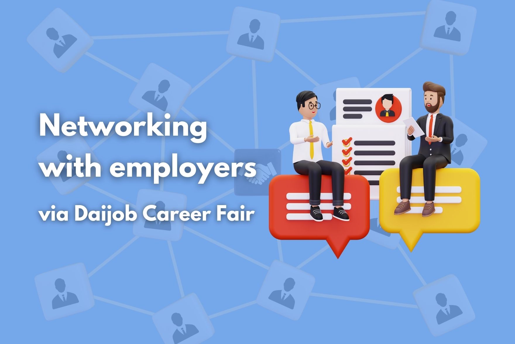 Daijob Career Fair: Engaging networking scene between two individuals on speech bubbles, surrounded by a network of interconnected blue speech bubbles with people silhouettes, emphasizing professional connections with employers.